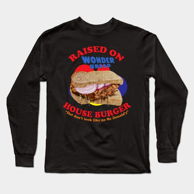 House Burger Long Sleeve T-Shirt by ideeddido2